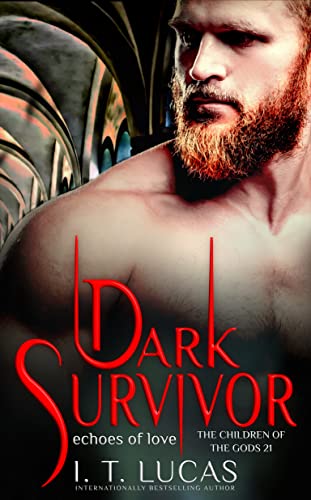 Dark Survivor Echoes of Love (The Children Of The Gods Paranormal Romance Book 21)