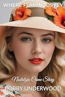 Where Flamingos Fly 1491092416 Book Cover