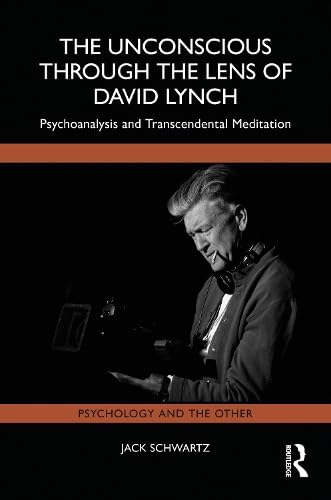 The Unconscious Through the Lens of David Lynch: Psychoanalysis and