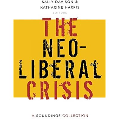 The Neoliberal Crisis