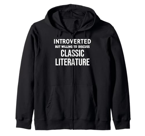 Funny Introverted but Willing to Discuss Classic Literature Sudadera con Capucha