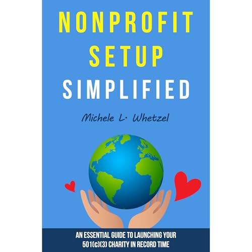 Audiobook: Nonprofit Setup Simplified by Michele L Whetzel episode artwork