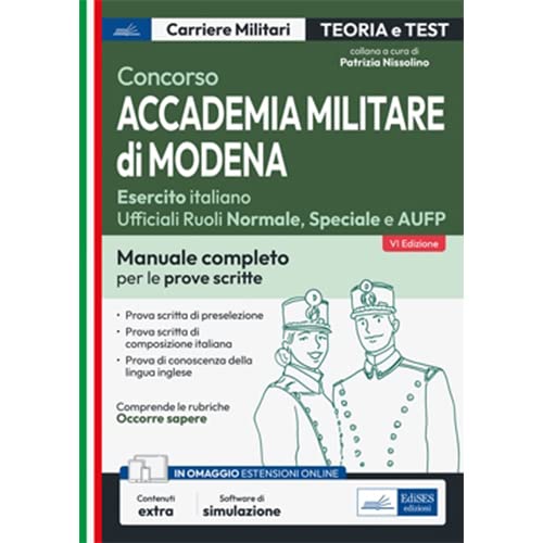 Concorso Accademia militare di Modena - Ufficiali Esercito italiano: Manuale completo per le prove scritte (Italian Edition)