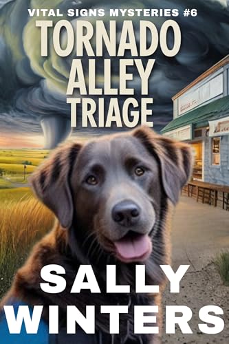 Tornado Alley Triage (Vital Signs Mystery Series Book 6)