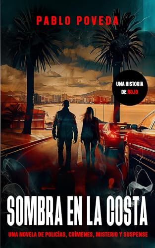 Sombra en la Costa: Una novela de policías, crímenes, misterio y suspense (Inspector Rojo Novela negra policíaca crimen y misterio nº 9)