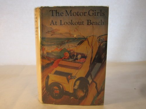 The Motor Girls at Lookout Beach: or, in Quest ... B0008C2FUS Book Cover