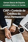 CIAP - Controle de Créditos de ICMS do Ativo Permanente (Portuguese Edition)