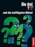 Die drei ??? und die kniffligsten Rätsel 3440159973 Book Cover