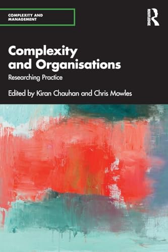 Complexity and Organisations: Researching Practice (Complexity and Management) view 2