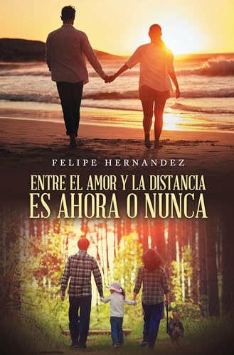 ENTRE EL AMOR Y LA DISTANCIA ES AHORA O NUNCA
