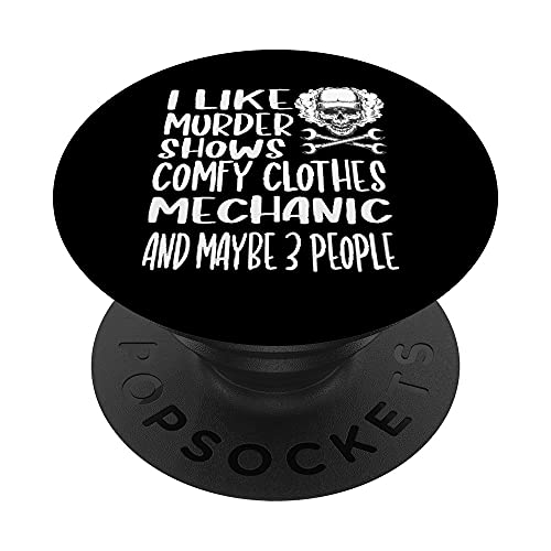I Like Murder Show Comfy Clothes Mechanic And Maybe 3 People PopSockets PopGrip Intercambiabile