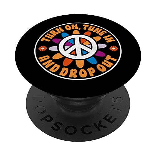 Hippie Quote Groovy Peace Turn On, Tune In, And Drop Out PopSockets Swappable PopGrip, Black