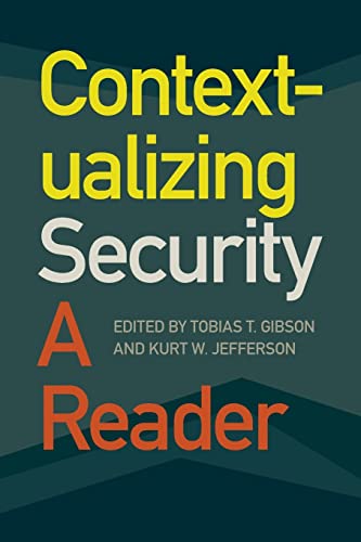 Contextualizing Security: A Reader (Studies in Security and International Affairs)