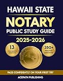HAWAII STATE NOTARY PUBLIC STUDY GUIDE: Pass On Your First Try With 350+ Practice Questions, Tips, Strategies, & 13 Full-Length Tests.