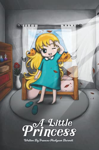 A Little Princess by Frances Hodgson Burnett: Classic Illustrated Edition, Paperback Cover and Matte (Size 6"x9" with original illustrations)