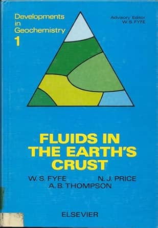 Fluids in the Earth's Crust: Their Significance in Metamorphic, Tectonic and Chemical Transport Processes book cover