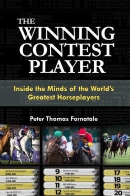The Winning Contest Player, Inside the Minds of the World's Greatest Horseplayers