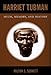 Harriet Tubman: Myth, Memory, and History