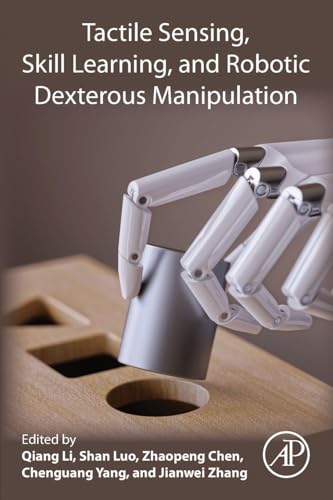 Tactile Sensing, Skill Learning, and Robotic Dexterous Manipulation view 2