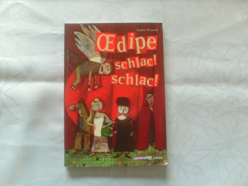 Oedipe schlac ! schlac !