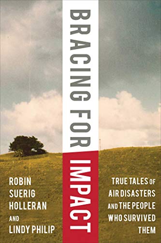 Télécharger Bracing for Impact: True Tales of Air Disasters and the People Who Survived Them (English Edition) PDF Ebook En Ligne