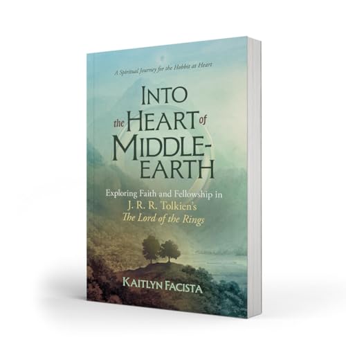 Image of Into the Heart of Middle-earth - A Companion to J. R. R. Tolkien's The Lord of the Rings: A Spiritual Journey for the Hobbit at Heart
