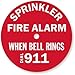 Sprinkler Fire Alarm, When Bell Rings Dial 911, Outdoor Engraved Plastic, 7" x 7"