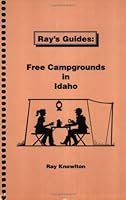 Ray's Guides: Free Campgrounds in Idaho (Ray's Guides) 097255226X Book Cover