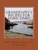 Grandpappy's Recipes for Hard Times