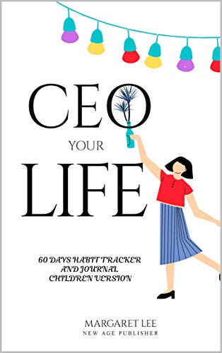 CEO your life with 7 habits of happy kids book ages 6-12: 60 days habit tracker and journal for kids ages 6-12 (English Edition)