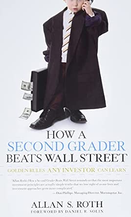How a Second Grader Beats Wall Street: Golden Rules Any Investor Can Learn-Wow! eBook