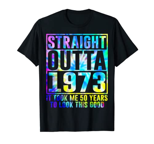 Straight Outta 1973 50 Year Old Funny 50th Birthday Gift Camiseta
