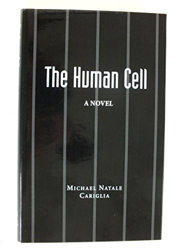 The Human Cell: A Novel 0974986402 Book Cover