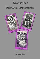 Tarot and Sex Major Arcana Card Combinations B0D5NB596W Book Cover
