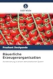 Bäuerliche Erzeugerorganisation: Kollektivierung in einem demokratischen System