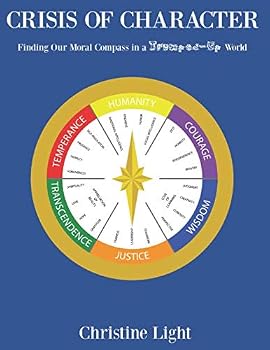 Paperback Crisis of Character: Finding Our Moral Compass in a Trumped-up World Book