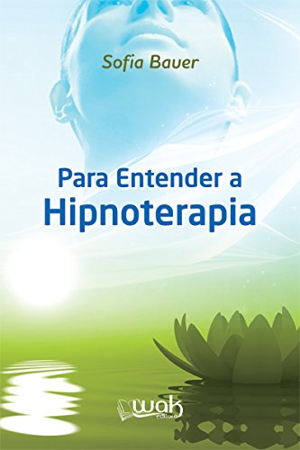 Para Entender a Hipnoterapia