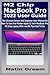 Produktbild M2 Chip MacBook Pro 2022 User Guide: The Ultimate Senior And Beginner User Manual On How To Use And Master Apple 13Inch MacBook Pro M2 Chip Laptop With macOS Tips And Tricks