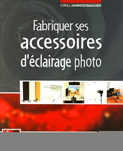 Fabriquer ses accessoires d'éclairage photo [French] 2212672888 Book Cover