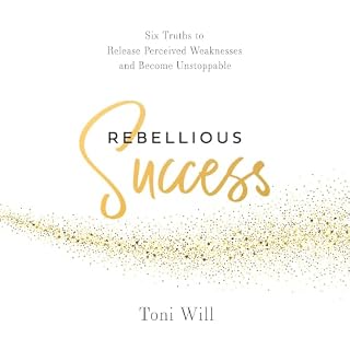 Rebellious Success Audiobook By Toni Will cover art
