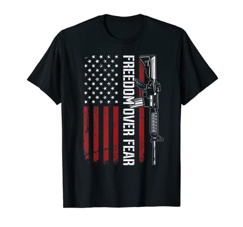 Libertad sobre el miedo - Segunda Enmienda Pro Gun Republicano USA Camiseta