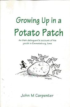 Paperback Growing Up in a Potato Patch Book