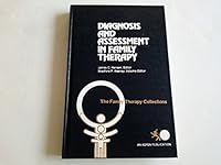 Diagnosis and Assessment in Family Therapy (The Family therapy collections) 0894436031 Book Cover