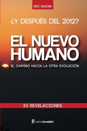 Immagine prodotto: ??Y DESPU??S DEL 2012? EL NUEVO HUMANO el camino hacia la otra evoluci??n 33 REVELACIONES (Spanish Edition) by Eric Barone (2012-03-14)