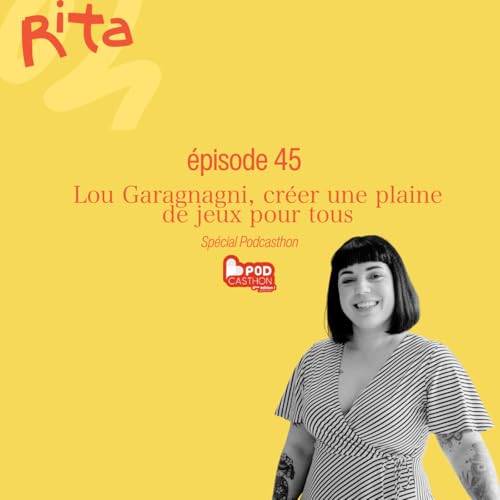 45. (Sp&eacute;cial Podcasthon) Lou Garagnagni, maman, CEO & laur&eacute;ate du Bold Woman Award : de sa vie de m&egrave;re &agrave; sa plaine de jeux inclusive