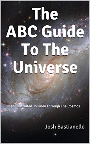 Télécharger The ABC Guide To The Universe: An Illustrated Journey Through The Cosmos (English Edition) livre En ligne