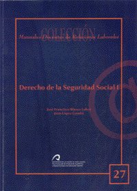 Derecho de la seguridad social I: 27 (Manual docente de teleformación de Relaciones Laborales)