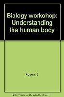 Biology Workshop: Understanding the Human Body 0870659545 Book Cover