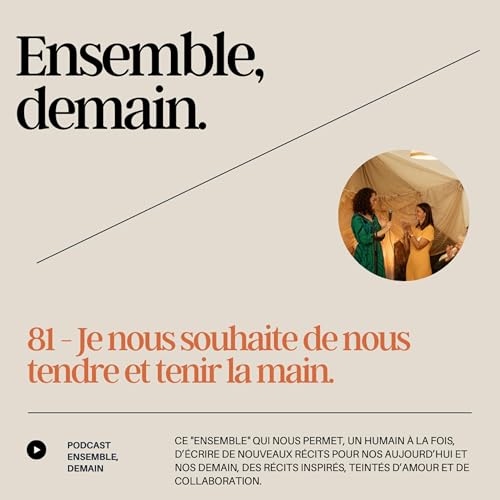81 - Je nous souhaite de nous tendre et tenir la main.