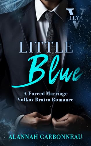 Little Blue: Ilya - Volkov Bratva Romance: 1
